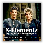 X-Elementz - Hey Hey Hey - Bia Berim - Nagoo Na